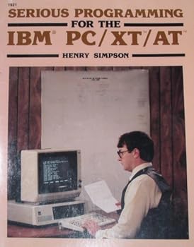 Paperback Serious Programming for the IBM Pc/Xt/at Book