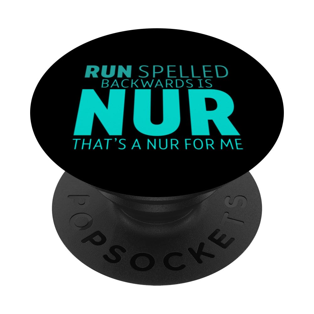 Run Spelled Backwards Is Nur That's A Nur For Me PopSockets Adhesive PopGrip