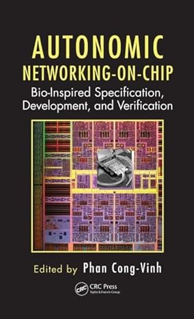 Autonomic Networking-on-Chip: Bio-Inspired Specification, Development, and Verification (Embedded Multi-Core Systems)-Wow! eBook