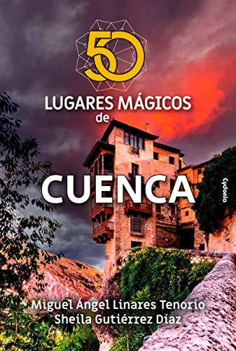 50 lugares mágicos de Cuenca: 32 (Viajar)