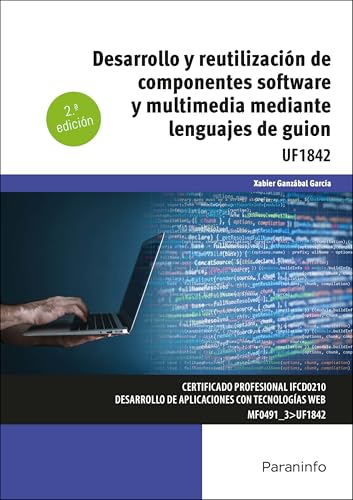 Desarrollo y reutilización de componentes software y multimedia mediante lenguajes de guión