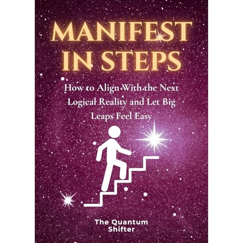 Manifest In Steps Audiolibro Por The Quantum Shifter arte de portada