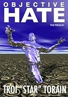 Objective Hate (The Prequel) 0978972805 Book Cover