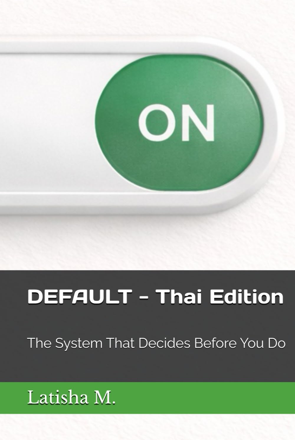 DEFAULT - Thai Edition: The System That Decides Before You Do