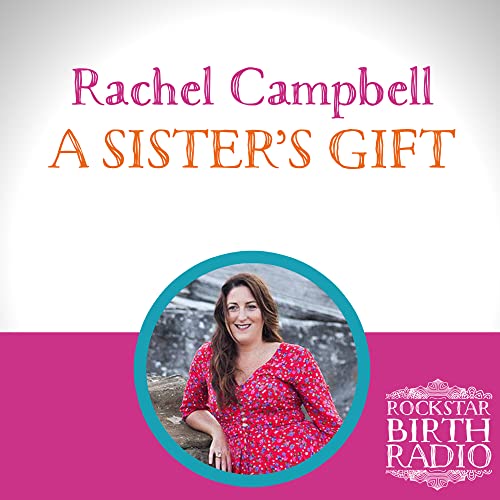 RSB 31: Rachel Campbell – A Sister’s Gift