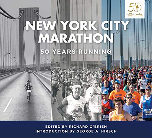 The New York City Marathon: Fifty Years Running The New York City Marathon: Fifty Years Running