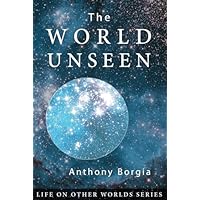The World Unseen