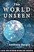 The World Unseen