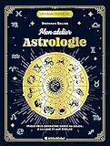  Mon atelier astrologie: Mieux vous connaître grâce au soleil, à la lune et aux étoiles