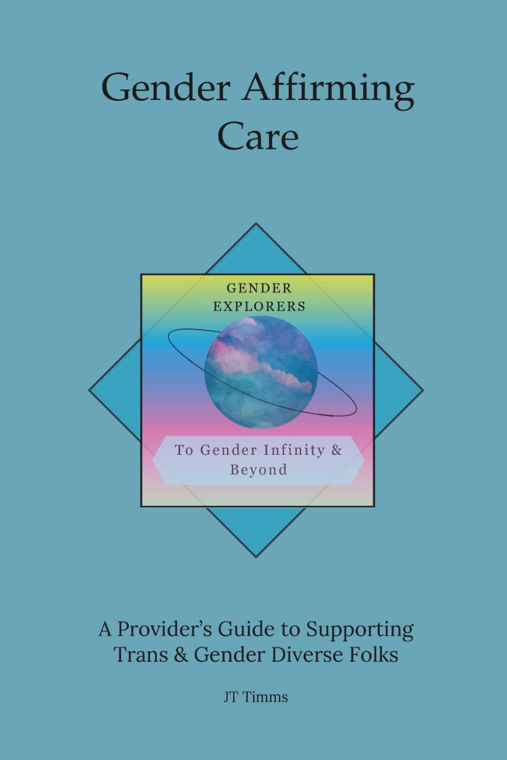 Gender Affirming Care: A Provider's Guide to Supporting Trans & Gender Diverse Folks      Paperback – June 11, 2025