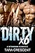 DIRTY X6 (A MFMMMMM Menage Romance)
