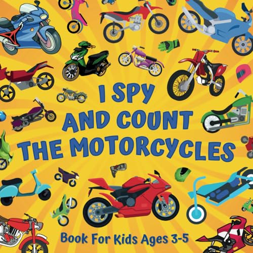 I Spy And Count The Motorcycles Book For Kids Ages 3-5: Educational Guessing...