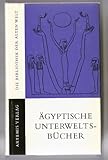 Ägyptische Unterweltsbücher - Erik Hornung 