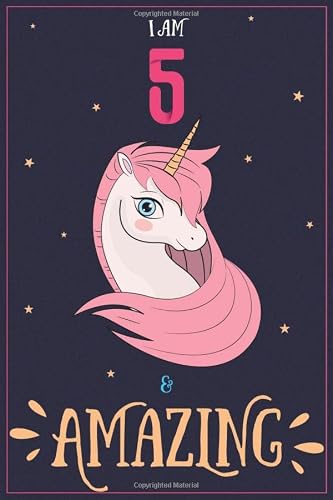 Unicorn Journal I AM 5 & Amazing: Daily Positive Affirmations for Kids/ Unicorn Journal and Sketchbook/ Cute Unicorn Notebook with Positive Sayings of ... A Happy Birthday Gift for 5 Years Old Girls!