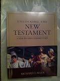 Unlocking the New Testament: A Side-by-side Commentary