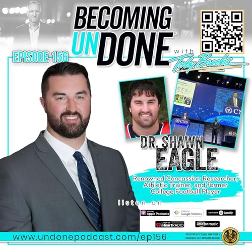 156 | The Concussion That Changed Everything: Dr. Shawn Eagle's Path to Purpose