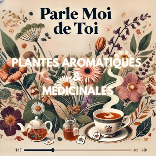 PLANTES AROMATIQUES & M&Eacute;DICINALES