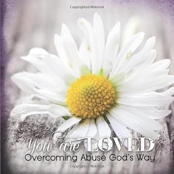 Paperback You are Loved (Overcoming Abuse God's Way) Book