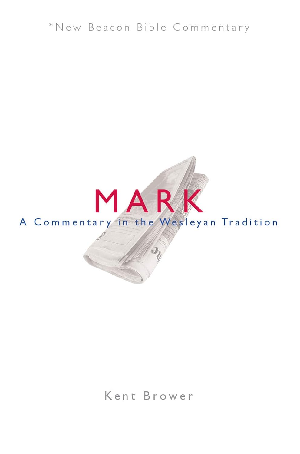NBBC, Mark: A Commentary in the Wesleyan Tradition