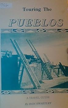 Paperback Touring the pueblos: A travel guide which takes the visitor to all 21 living Pueblo Indian reservations in New Mexico, Arizona, and Texas Book