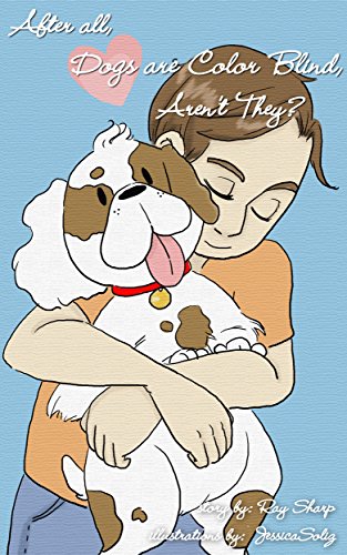 After All, Dogs Are Color Blind, Aren't They?