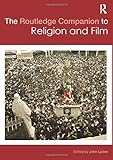 The Routledge Companion to Religion and Film (Routledge Religion Companions)