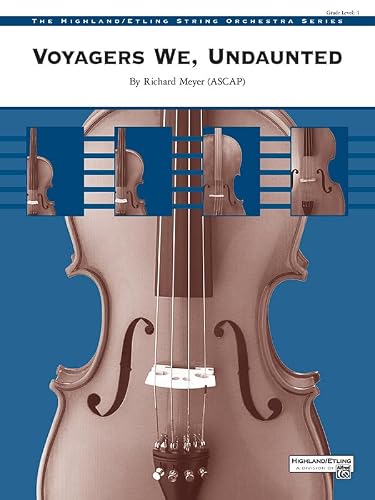 Voyagers We, Undaunted: Conductor Score & Parts (Highland String Orchestra (HSO))