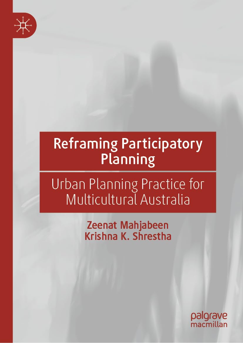 Reframing Participatory Planning: Urban Planning Practice for Multicultural Australia