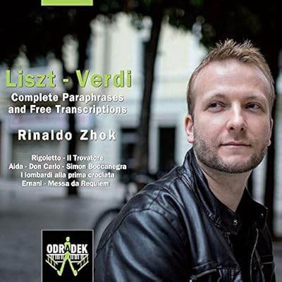 Liszt - Verdi: Complete Paraphrases and Free Transcriptions