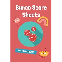 Bunco Score Sheets 130 Score Sheets, Score Pads, Bunco Score Cards, Bunco Score Book 6 x 9 Inches