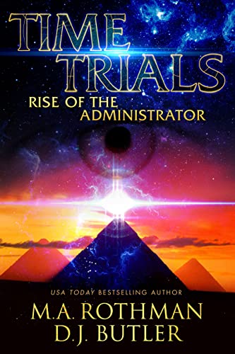 Time Trials - Rise of the Administrator (With: D.J. Butler)