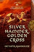 Silver Hammer, Golden Cross: Book Six of The