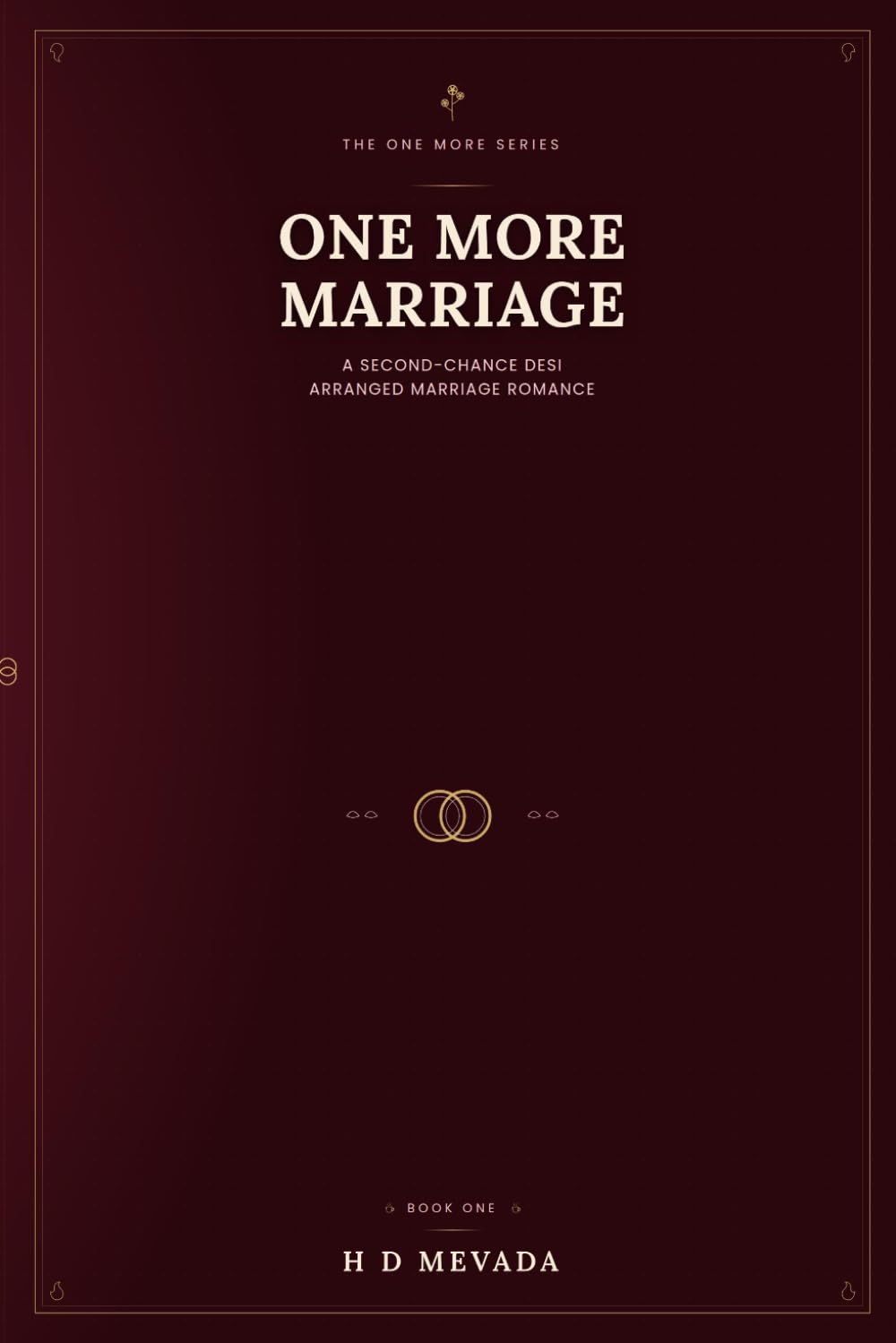 One More Marriage: A Second-Chance Desi Arranged Marriage Romance (The One More Series (Book 1))