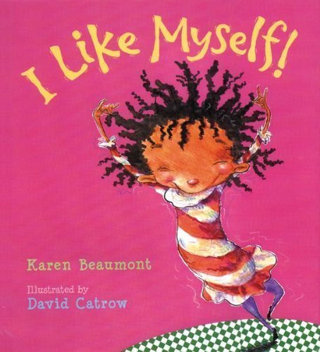 Celebrate Self-Acceptance with 'I Like Myself!' by Karen Beaumont