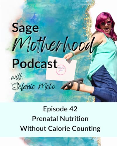 Prenatal Nutrition without Calorie Counting