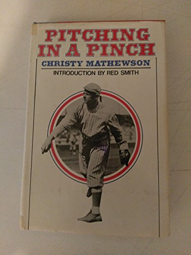Pitching in a Pinch: Or, Baseball From the Inside 0812822072 Book Cover