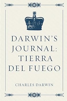 Paperback Darwin’s Journal: Tierra del Fuego Book