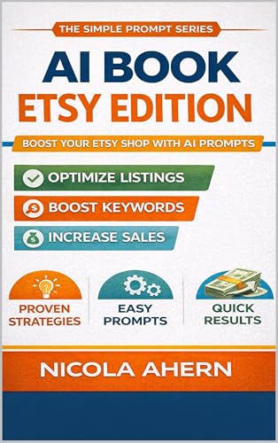 AI Book, Etsy AI: Edition (AI Book Series: ChatGPT Prompts and Creative Mastery 4)