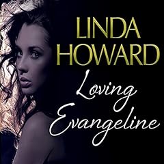 Loving Evangeline Audiobook By Linda Howard cover art