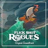 Flick Shot Rogues (Original Game Soundtrack)
