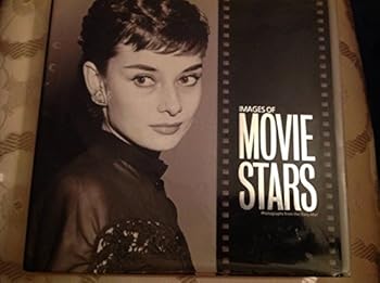Hardcover Images of Movie Stars: Photographs by the Daily Mail Book