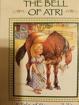 The Bell of Atri: A Tale of Responsibility (Stories to grow on)