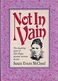 Not In Vain: The inspiring story of Ellis Shipp, pioneer woman doctor.