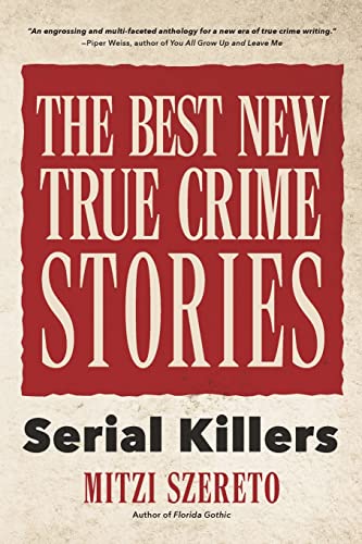 The Best New True Crime Stories: Serial Killers