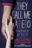 They Call Me a Hero: A Memoir of My Youth