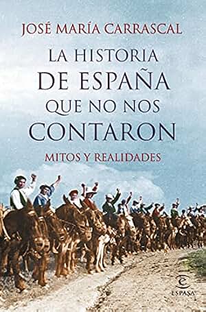 La historia de España que no nos contaron: Mitos y realidades