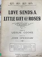 LOVE SENDS A LITTLE GIFT OF ROSES -- NO 3 IN Eb B002JHEEFO Book Cover