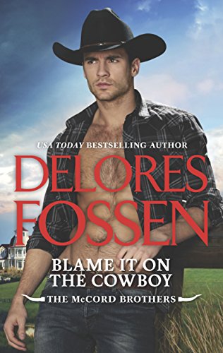 Blame It on the Cowboy: An Anthology (The McCord Brothers Book 3)