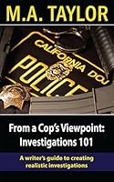 From a Cop's Viewpoint: Investigations 101: Law Enforcement 101 0692410805 Book Cover
