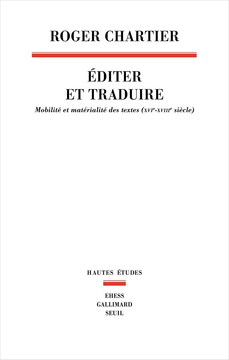 Éditer et Traduire: Mobilité et matérialité des textes (XVIe-XVIIIe siècle)